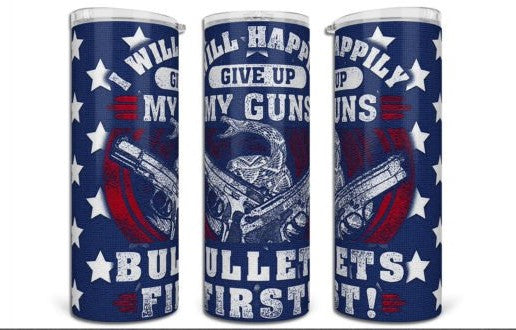 Bullets First - 20 Oz Tumbler