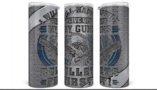 Bullets First - 20 Oz Tumbler