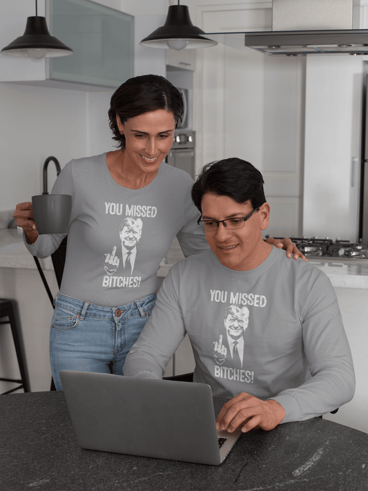 Trump - You Missed T-Shirt - Long Sleeve