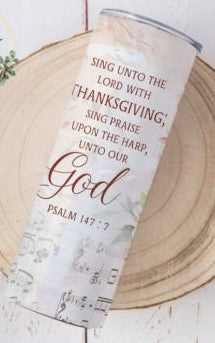 Sing Unto The Lord - 20 Oz Tumbler