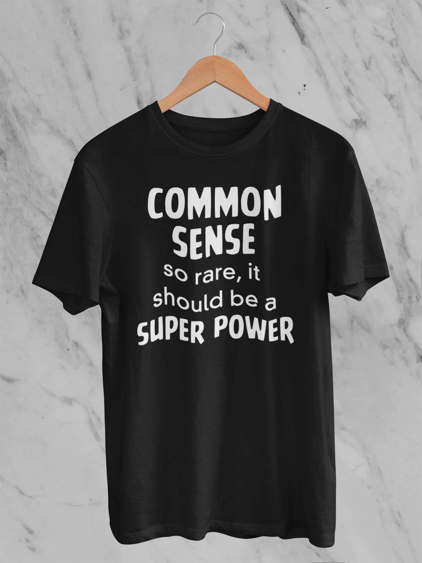Common Sense: So Rare It Should Be a Superpower - Unisex