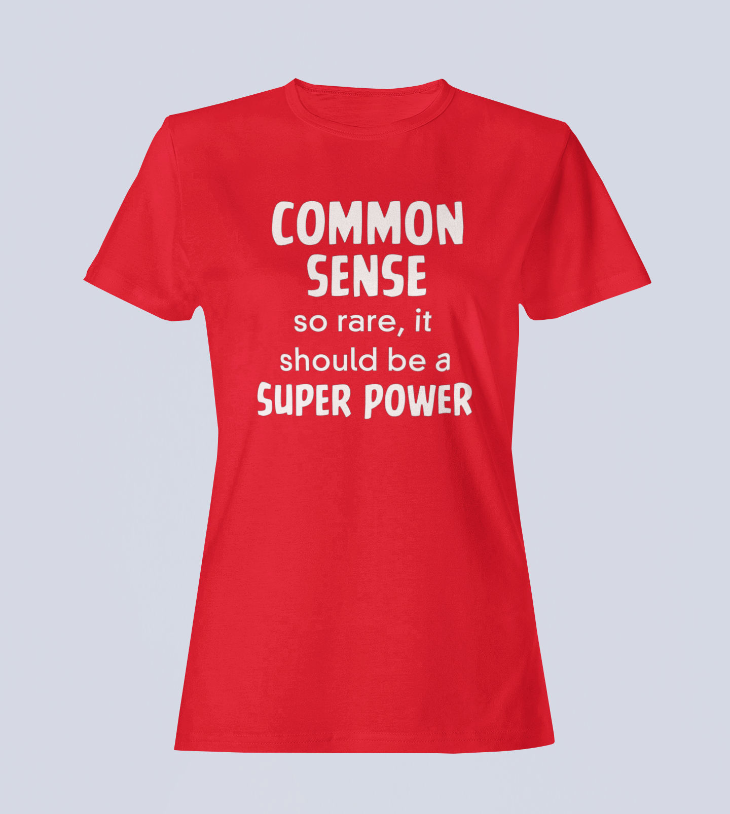 Common Sense: So Rare It Should Be a Superpower - Ladies
