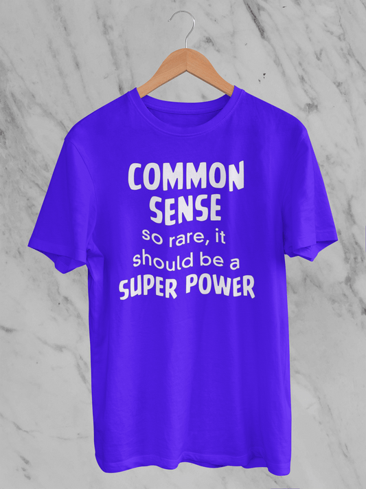 Common Sense: So Rare It Should Be a Superpower - Unisex