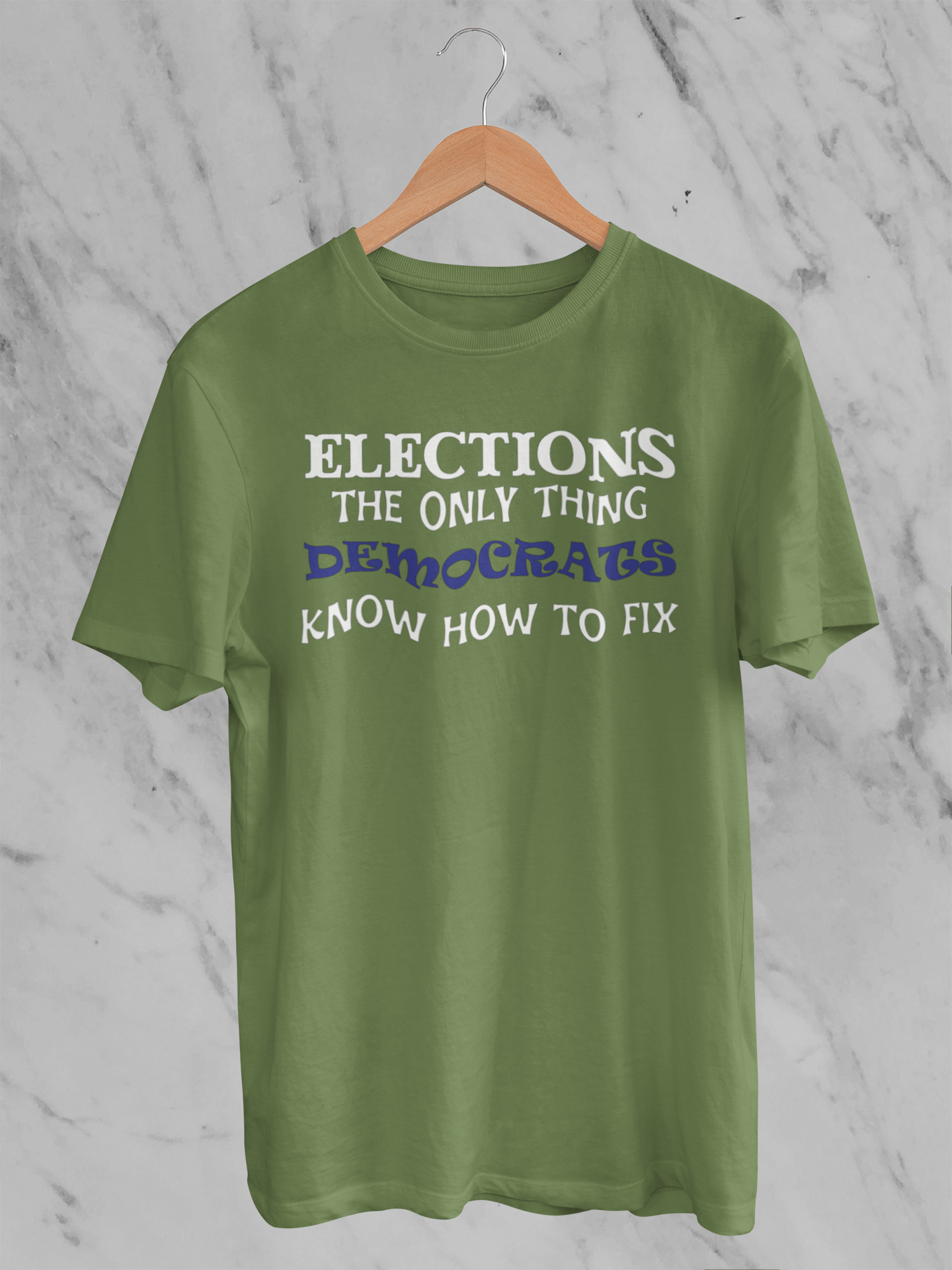 Elections The Only Thing Democrats Know How to Fix - T-Shirt