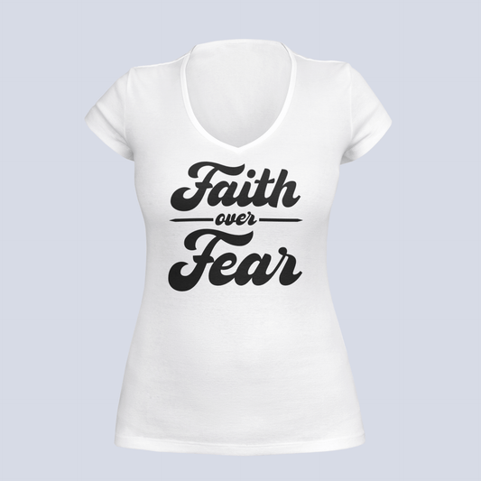 Faith Over Fear - Ladies V-Neck - T-Shirt