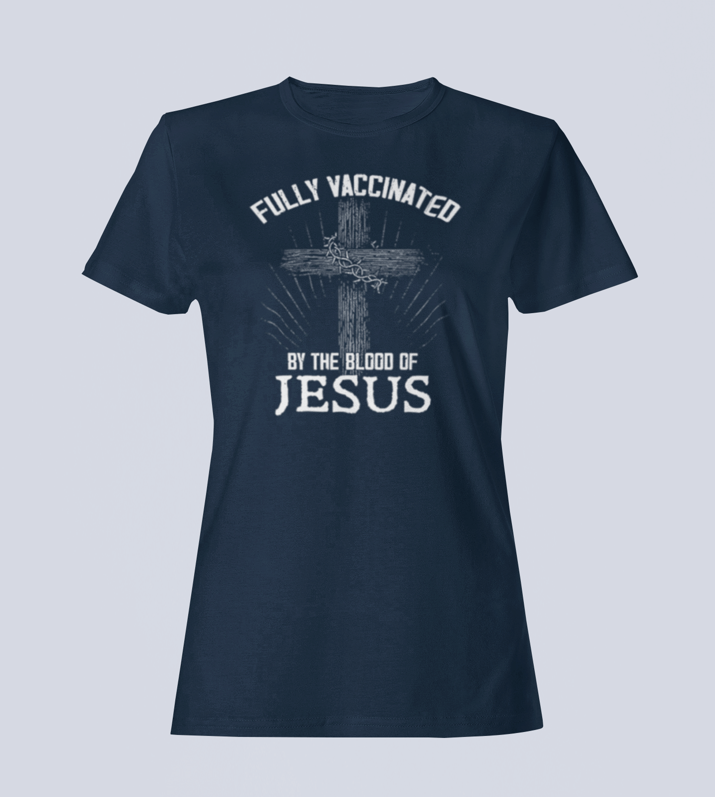 Fully Vaccinated by the Blood of Jesus -  T-Shirt - Ladies Style