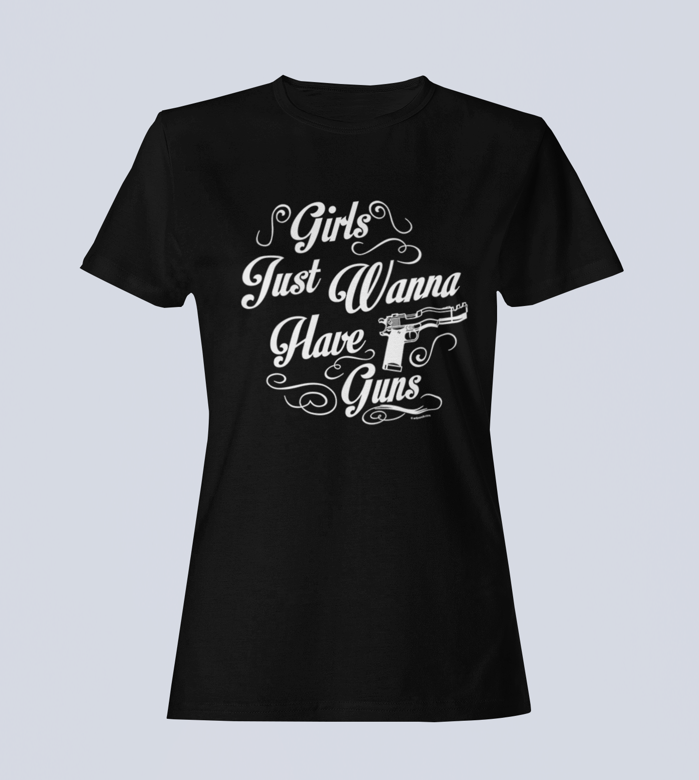 Girls Just Wanna Have Guns - Ladies Style - T-Shirt