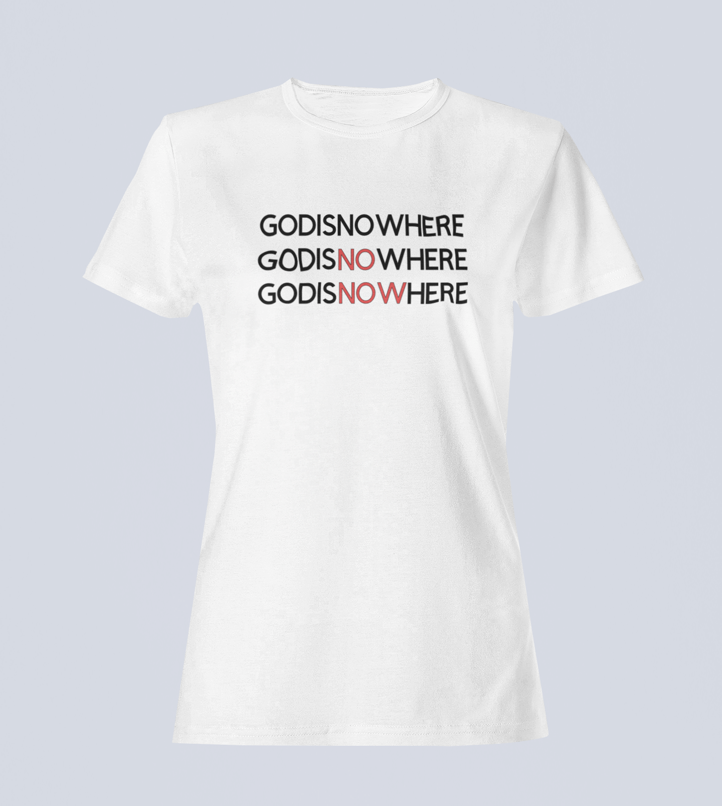 GODISNOWHERE - T-Shirt Ladies