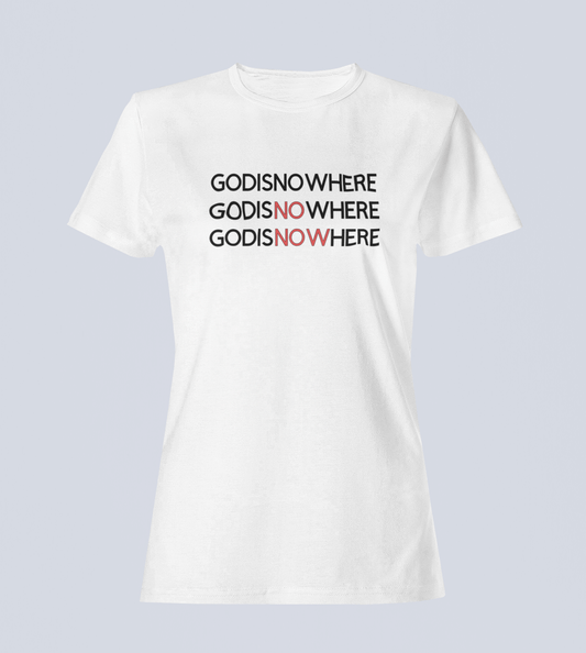 GODISNOWHERE - T-Shirt Ladies