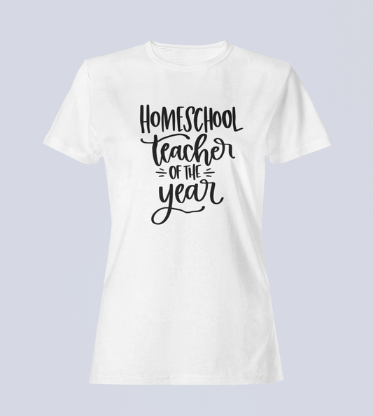Homeschool Teacher of the Year - T-shirt - Ladies