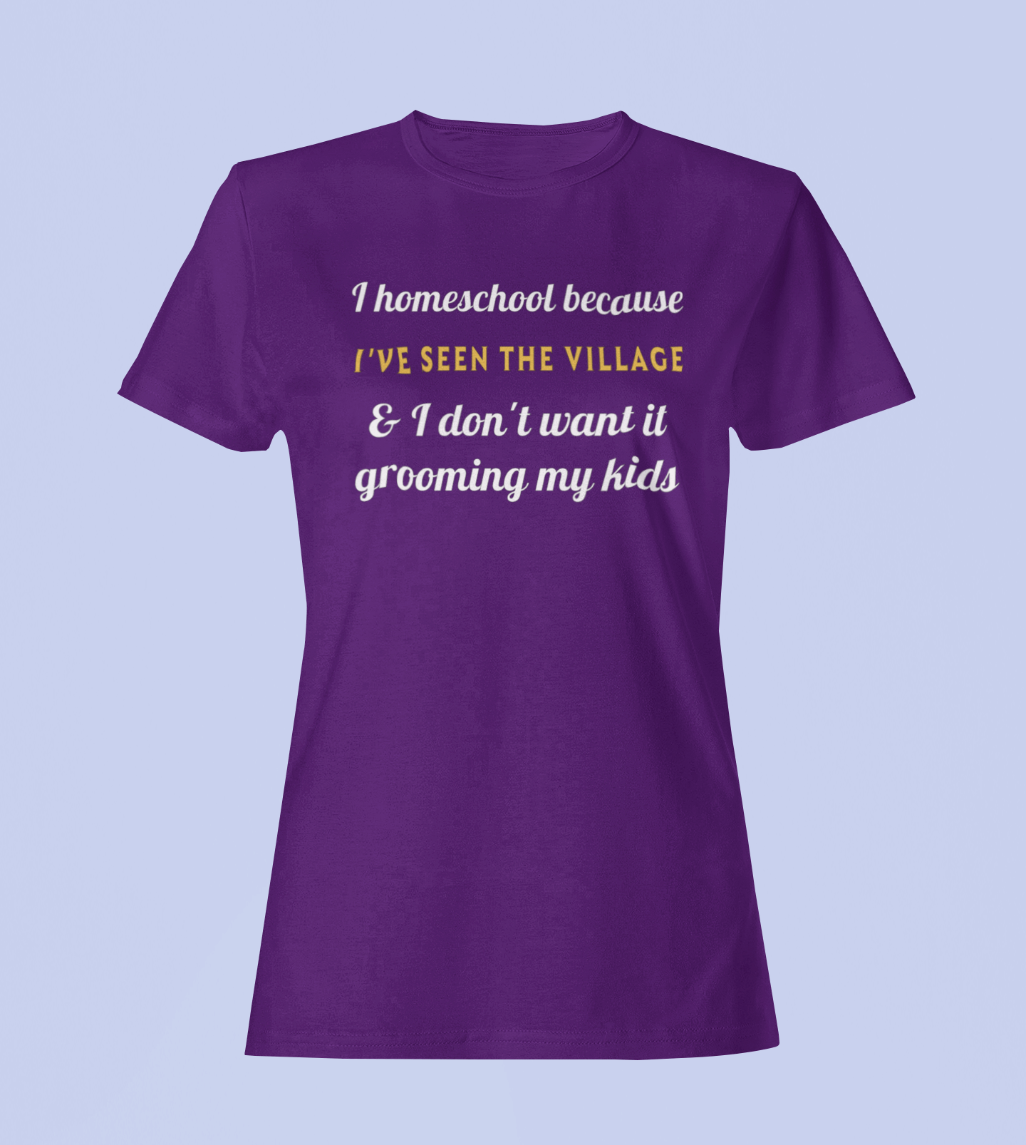 I Homeschool Because - Ladies Fit