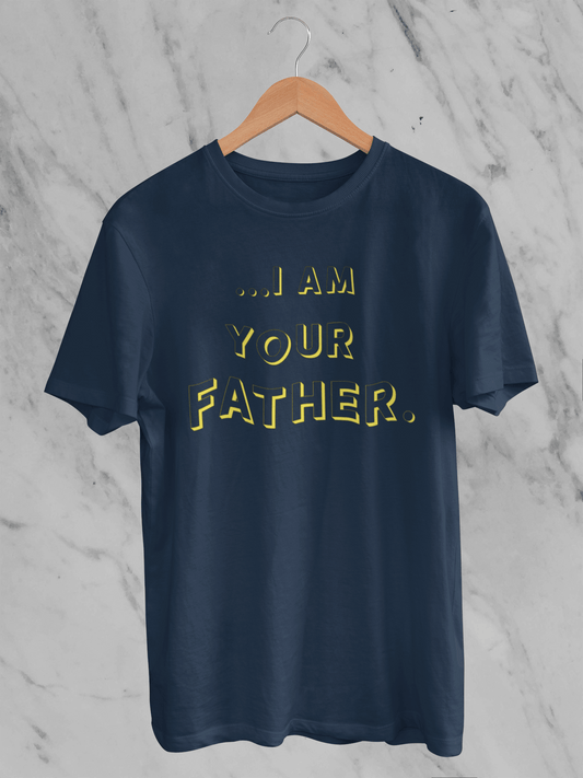 I Am Your Father - T-Shirt