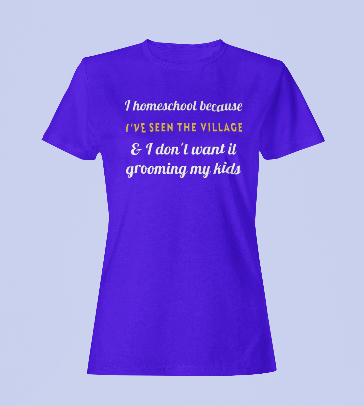 I Homeschool Because - Ladies Fit