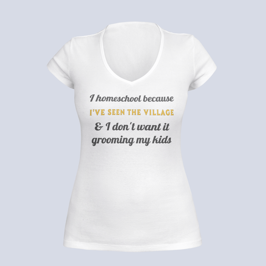 I Homeschool Because - Ladies V-Neck