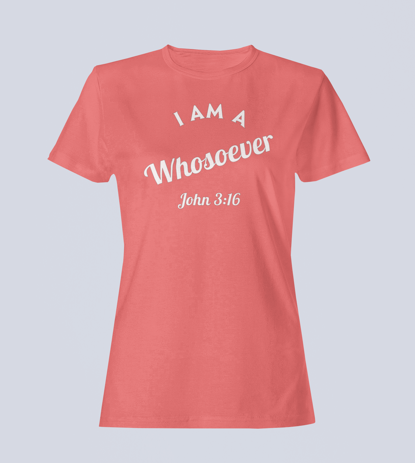I Am a Whosoever John 3:16 - T-Shirt - Ladies