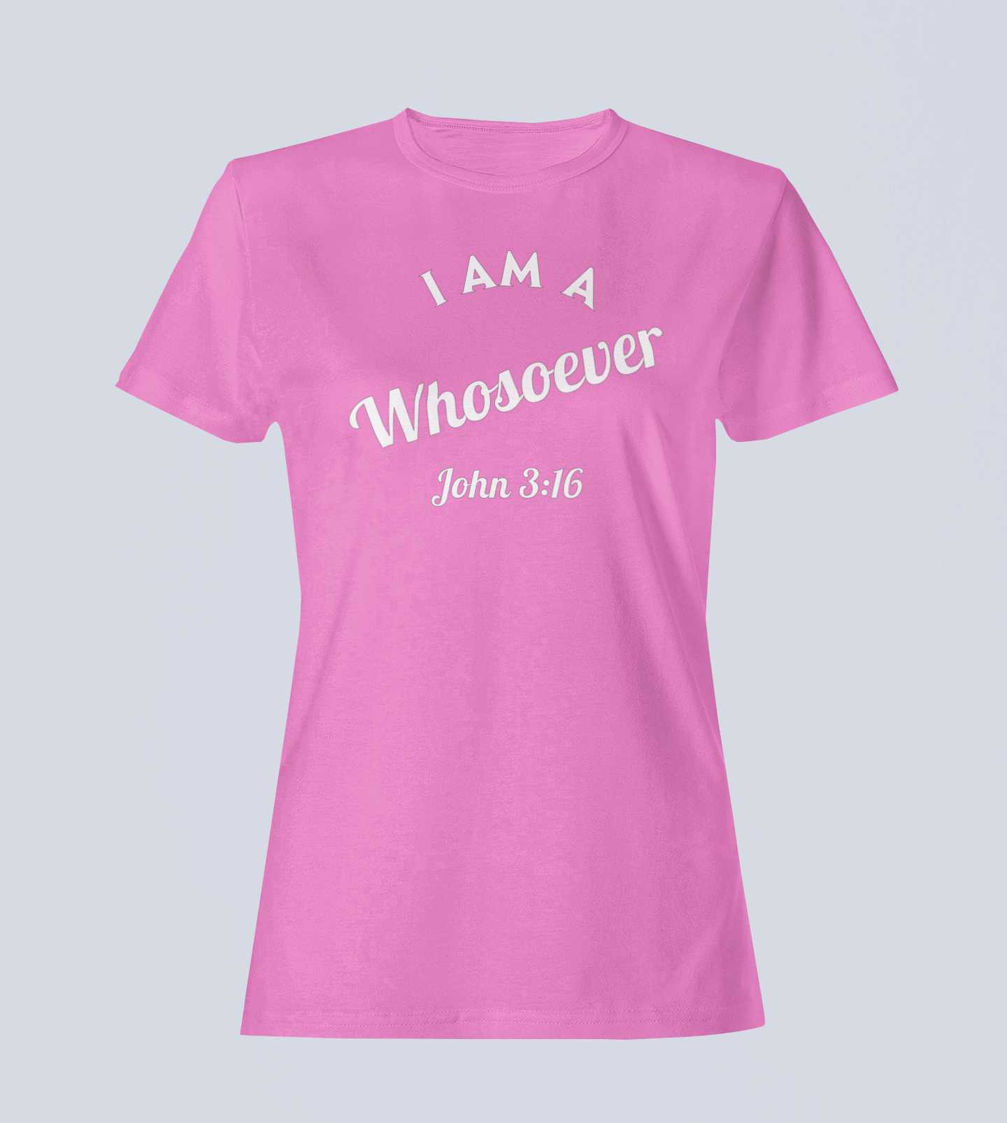I Am a Whosoever John 3:16 - T-Shirt - Ladies