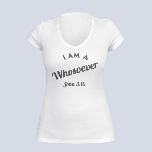 I Am a Whosoever John 3:16 - T-Shirt - Ladies V-Neck