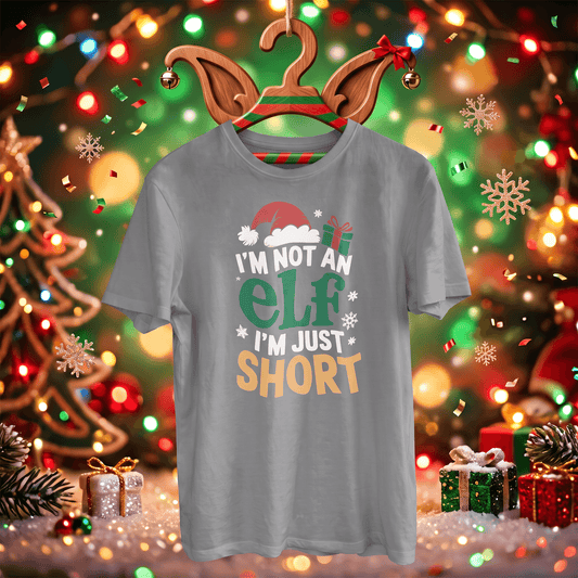Not an Elf, Just Short - T-Shirt