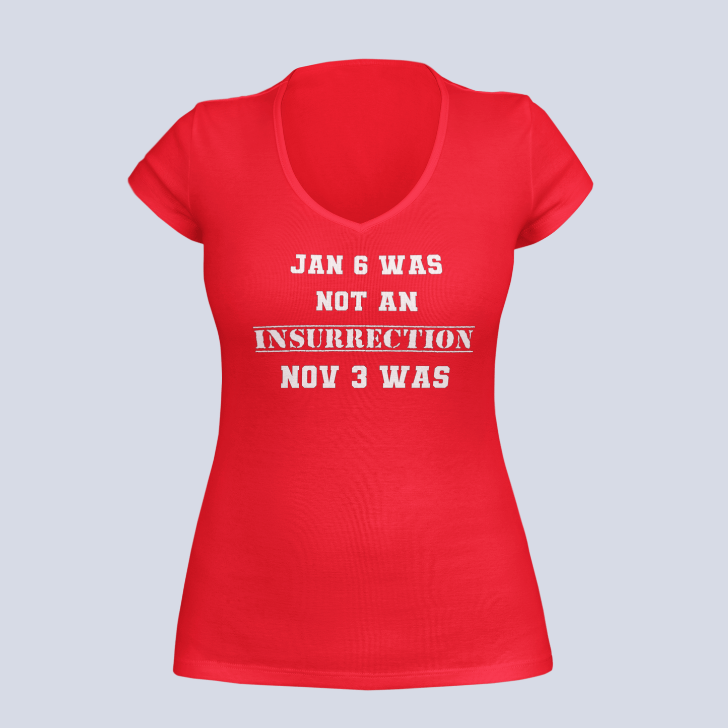 Jan 6 Was Not an Insurrection - T-Shirt - Ladies V-Neck