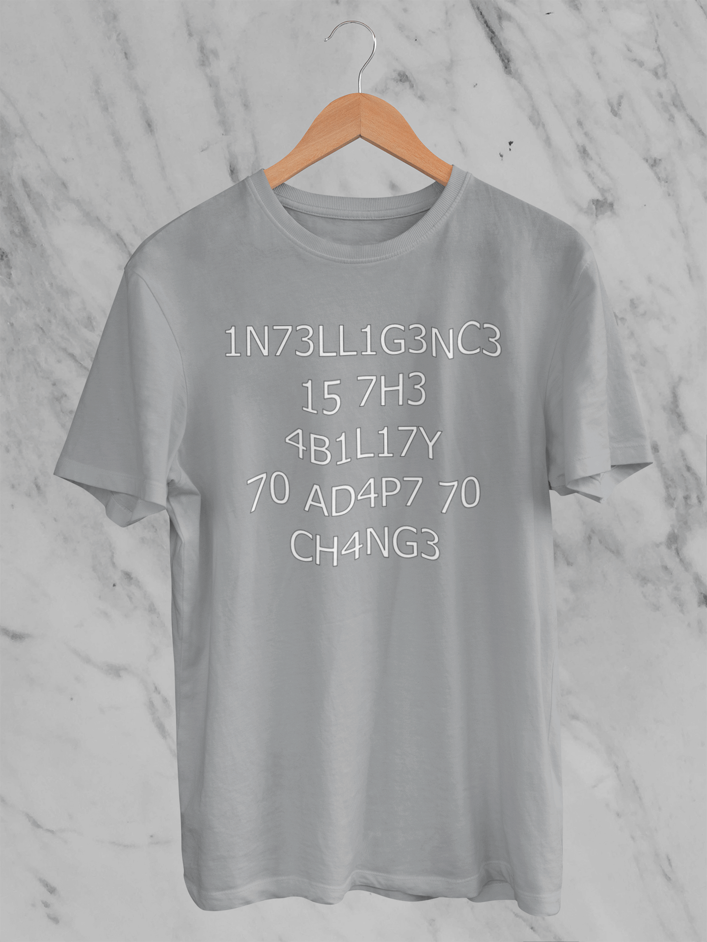 Intelligence is the Ability to Adapt to Change - T-Shirt