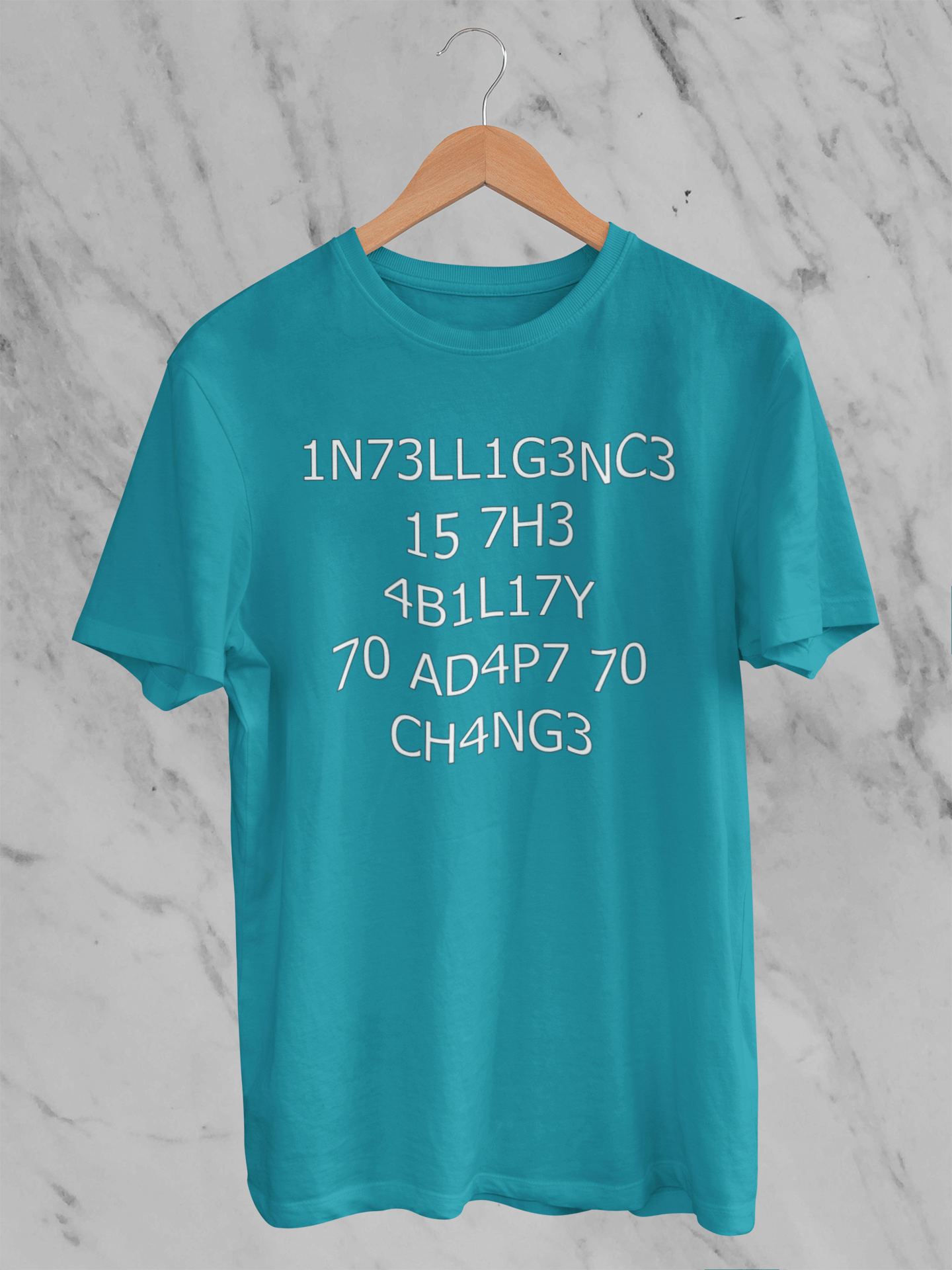Intelligence is the Ability to Adapt to Change - T-Shirt