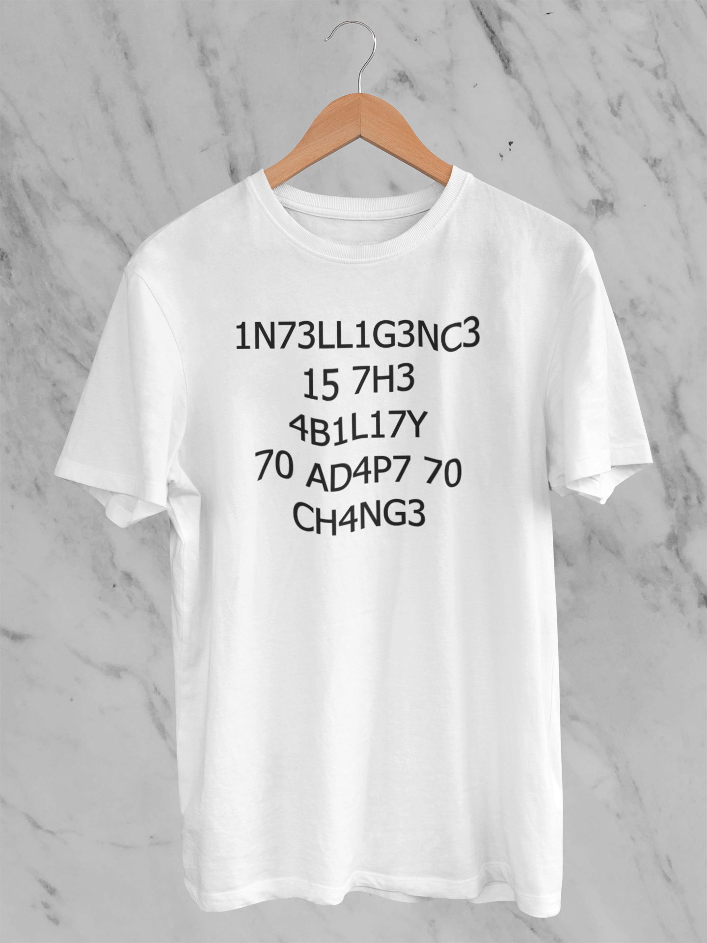 Intelligence is the Ability to Adapt to Change - T-Shirt