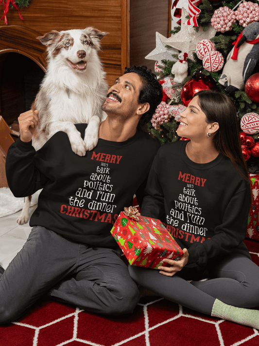 Merry Let's Talk About Politics - Sweatshirt