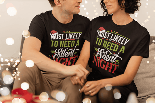 Most Likely to Need A Silent Night - Unisex