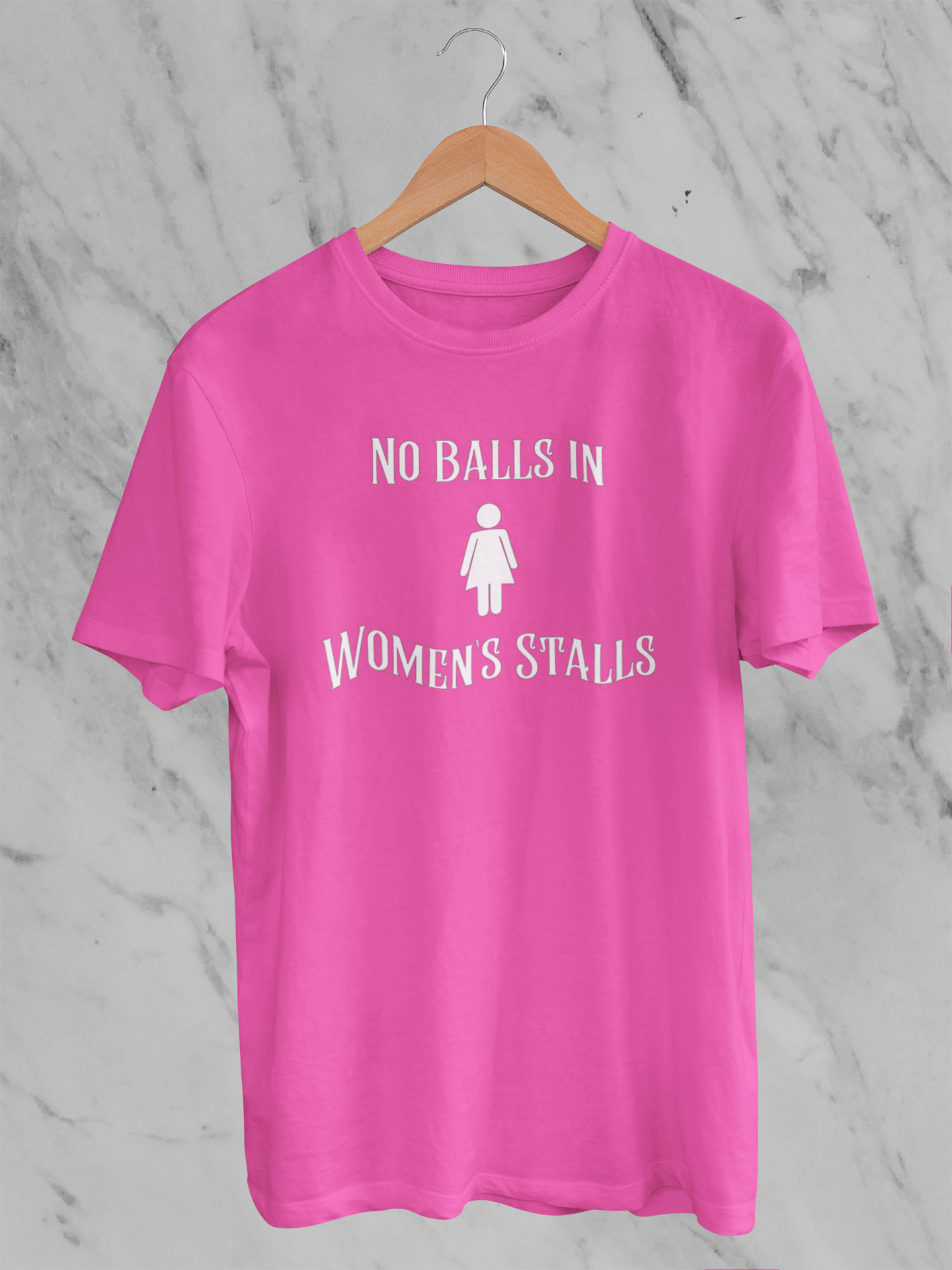 No Balls in Women's Stalls - Statement T-Shirt