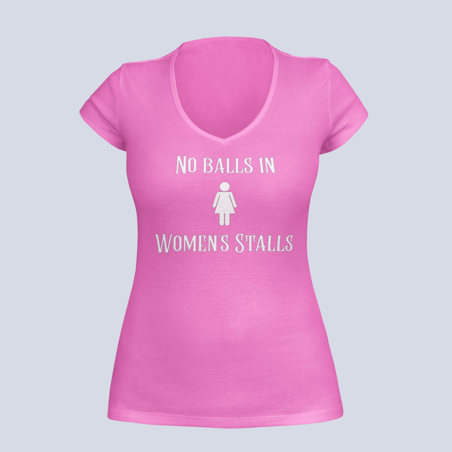 No Balls in Women's Stalls - Ladies V-Neck T-Shirt