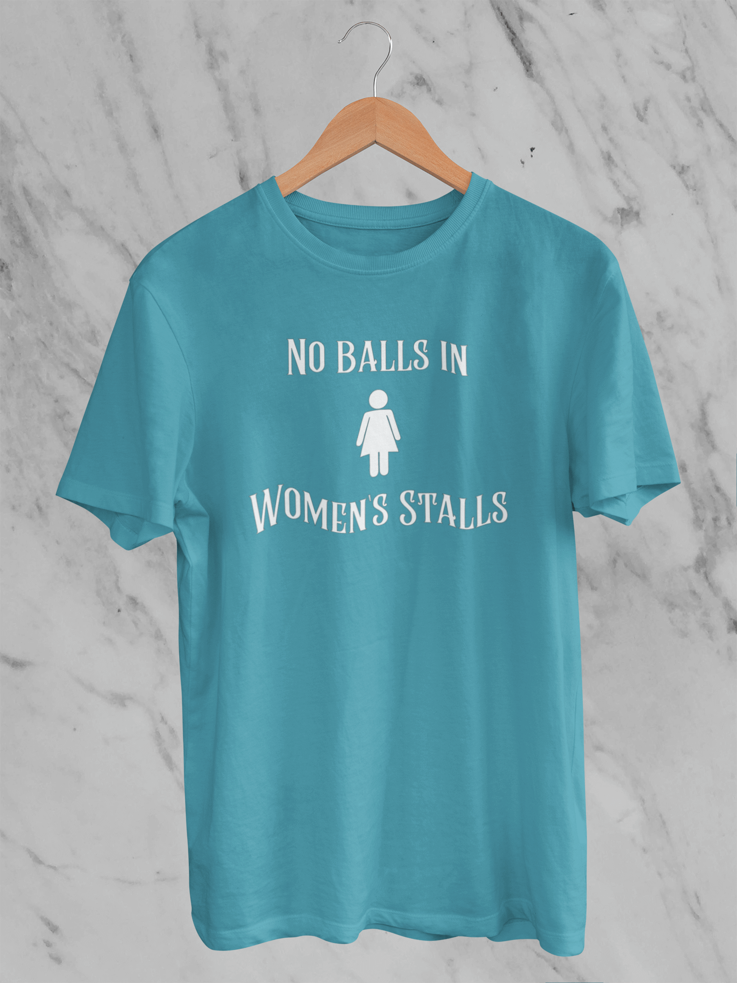 No Balls in Women's Stalls - Statement T-Shirt
