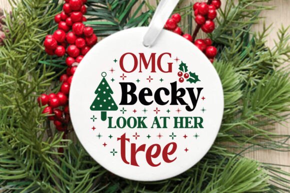 OMG Becky Look At Her Tree Ornament