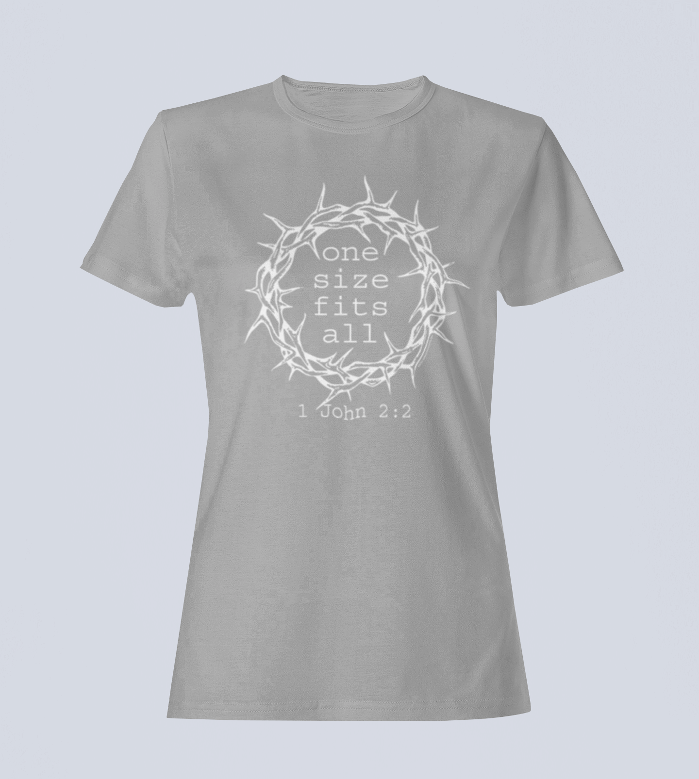 One Size Fits All Christian - Adult T-Shirt Ladies