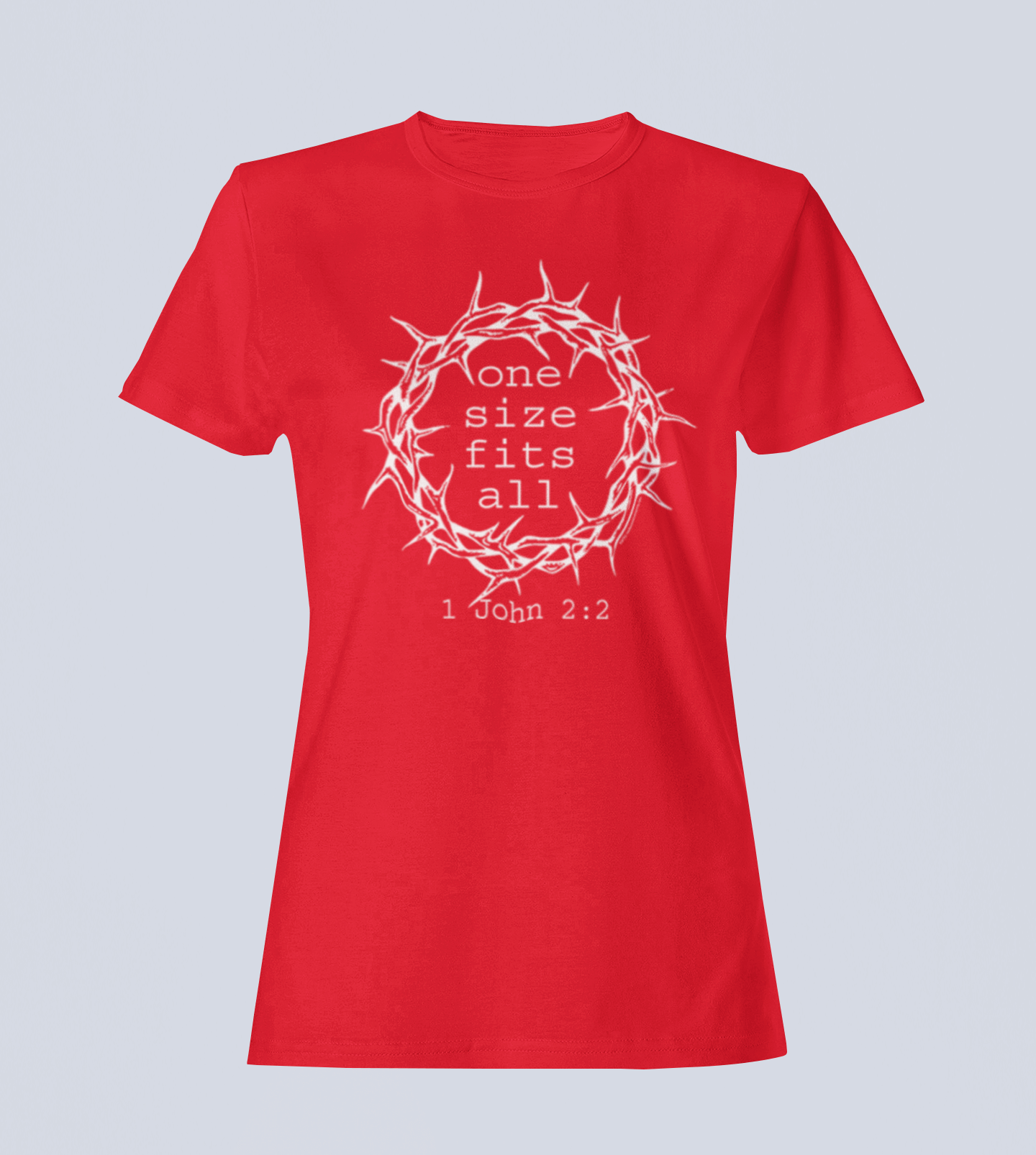 One Size Fits All Christian - Adult T-Shirt Ladies