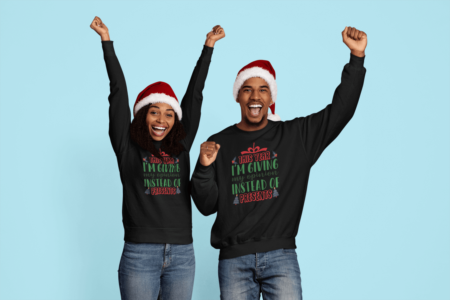 Opinions Instead of Presents - Sweatshirt