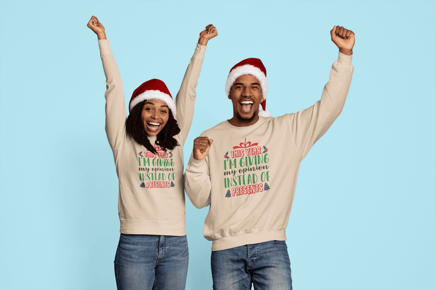 Opinions Instead of Presents - Sweatshirt