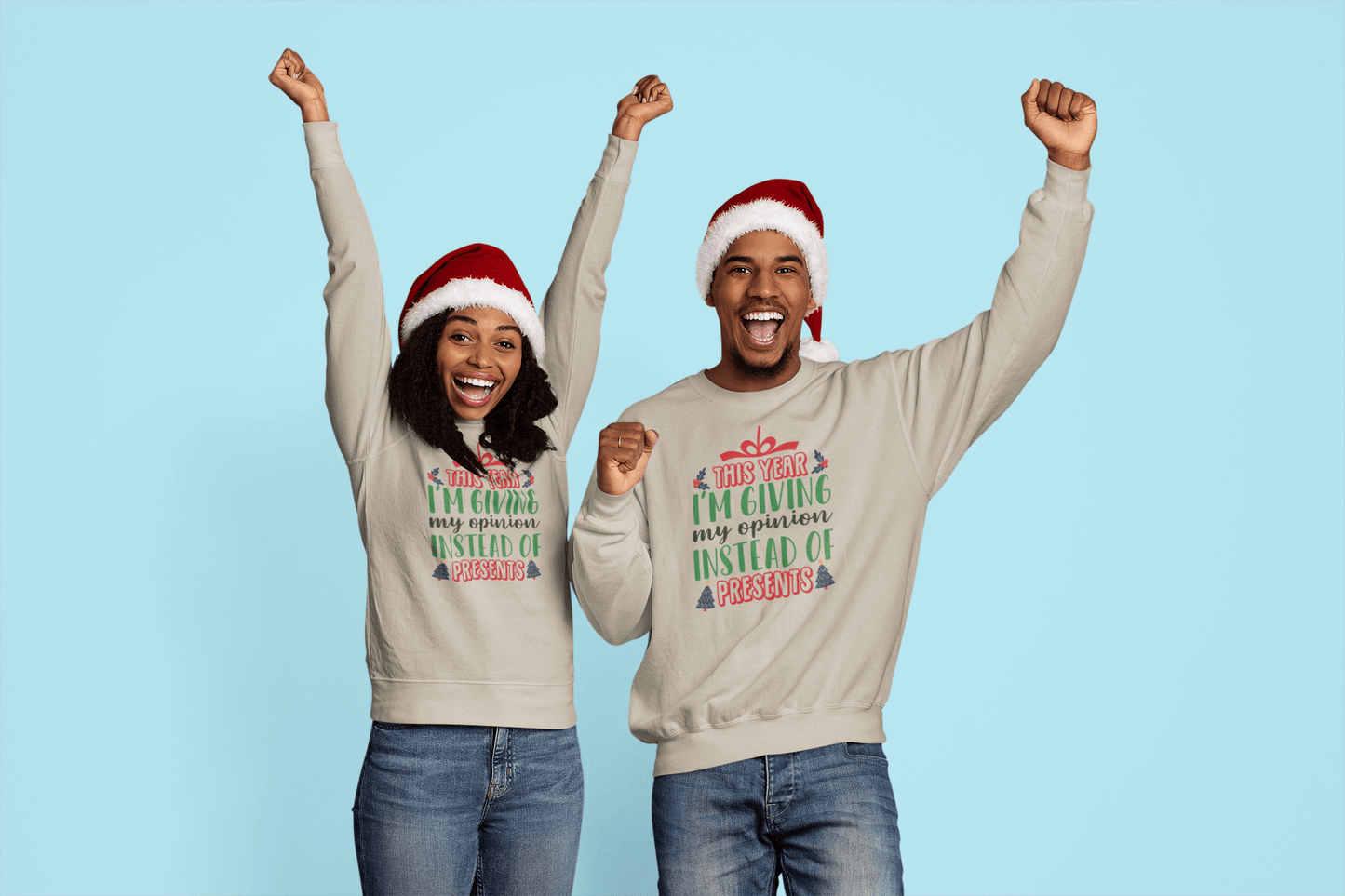 Opinions Instead of Presents - Sweatshirt