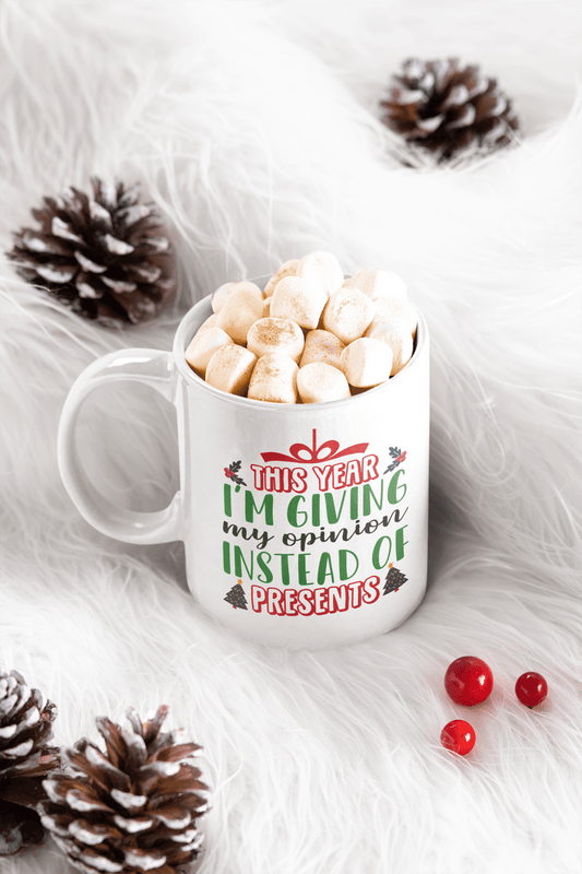 My Opinion Instead of Presents Mug