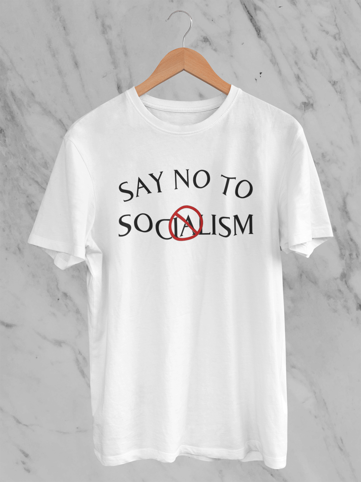 Say No To Socialism - T-Shirt
