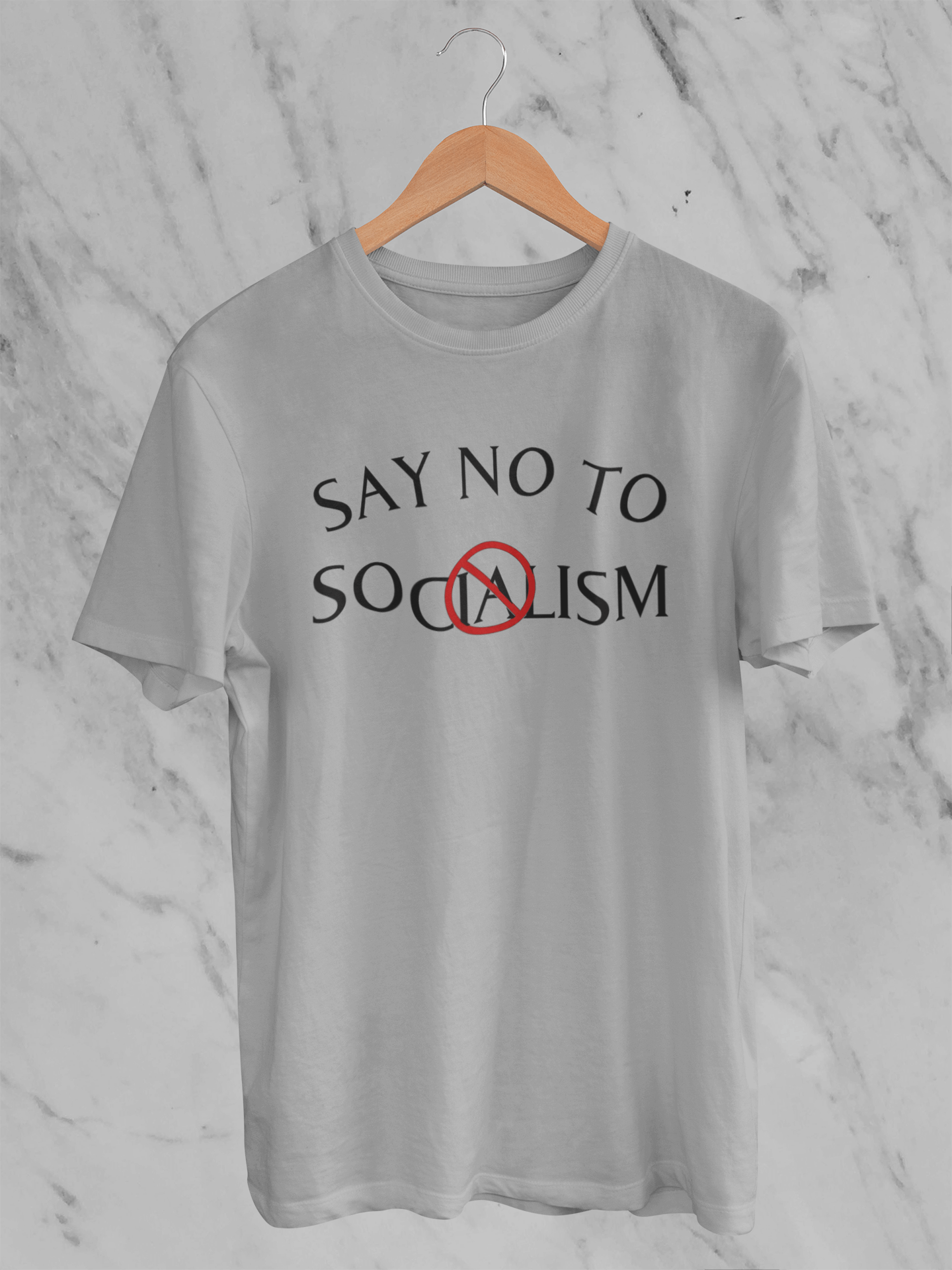 Say No To Socialism - T-Shirt