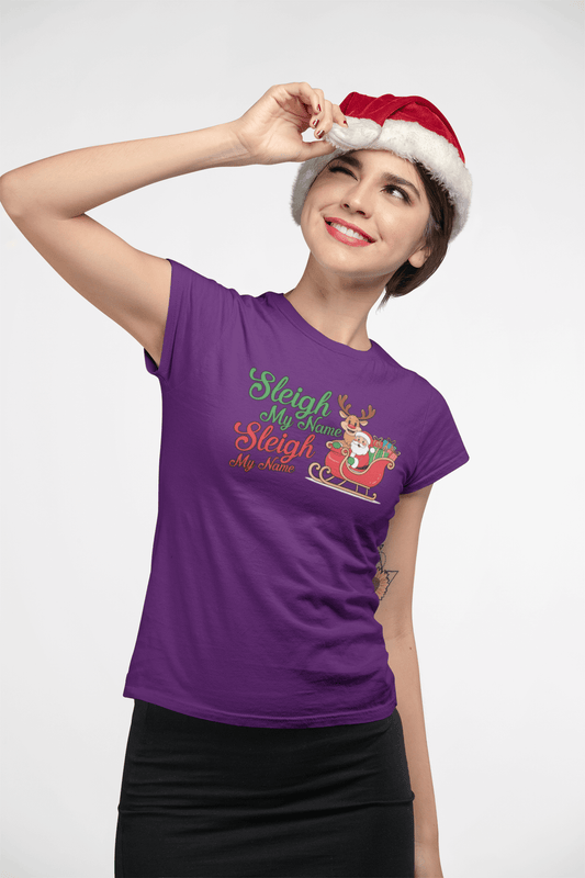 Sleigh My Name - Ladies Fitted T-Shirt