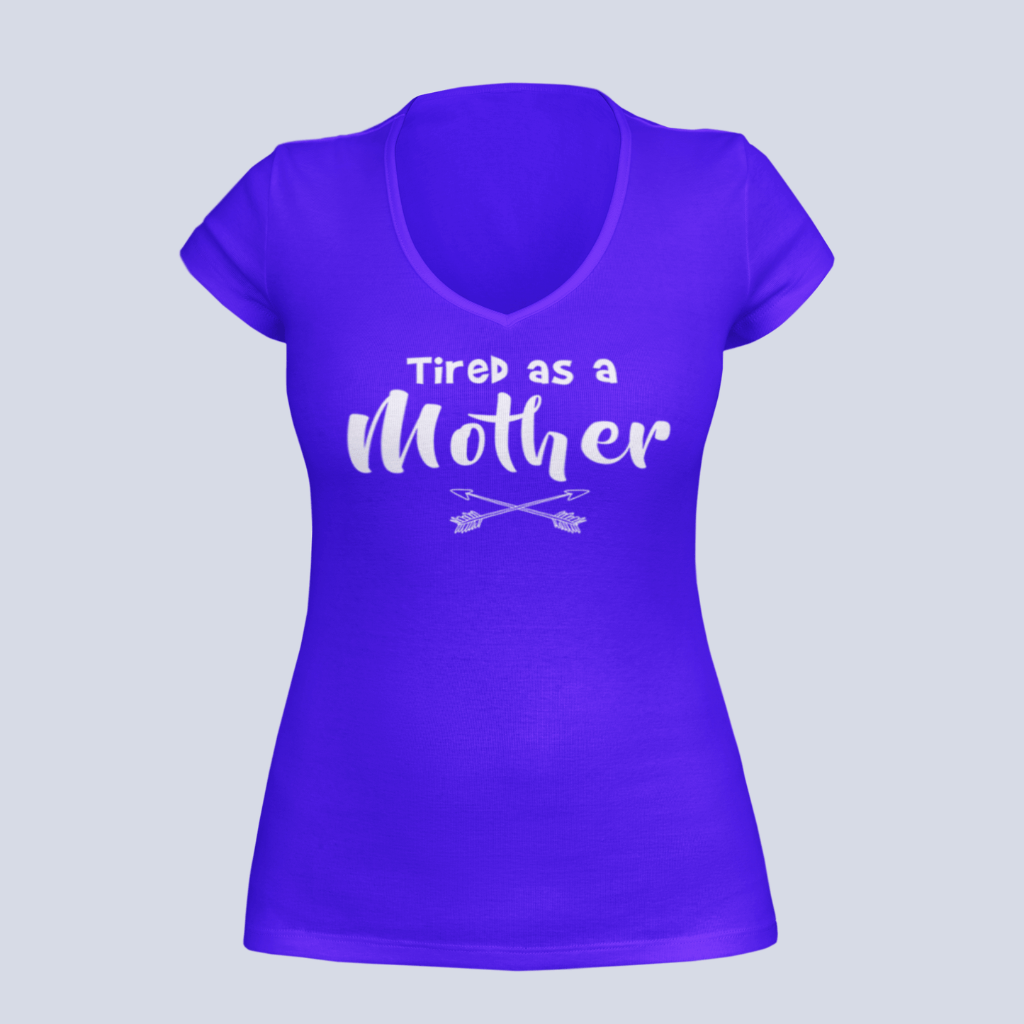 Tired as a Mother - Ladies V-Neck T-Shirt