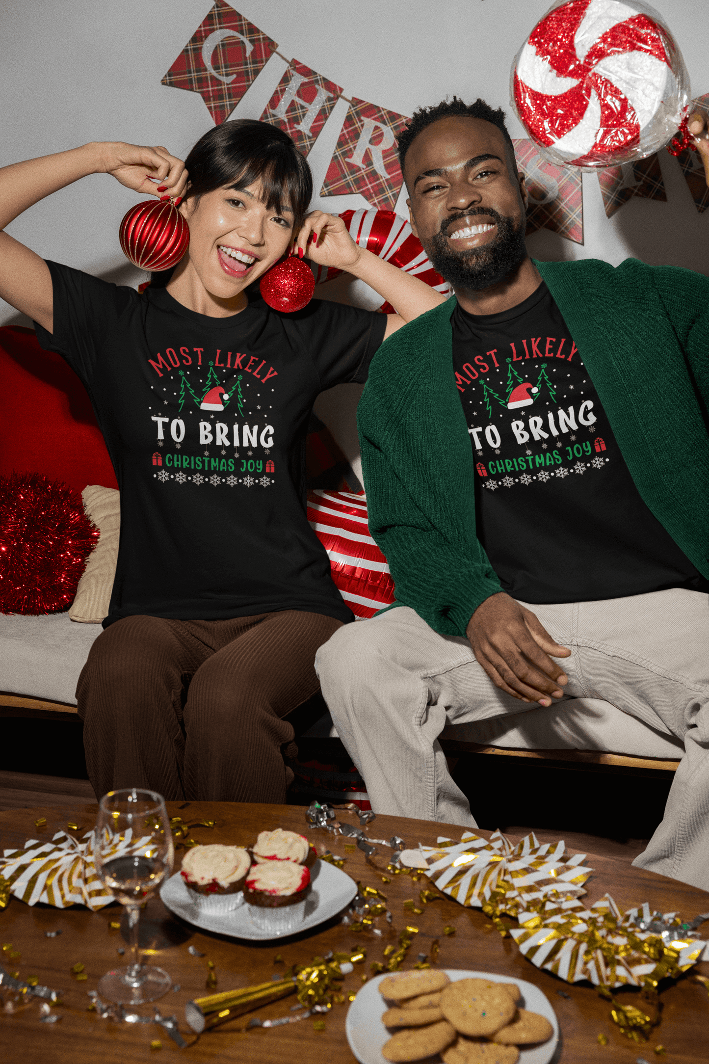 Most Likely to Bring Joy - Unisex