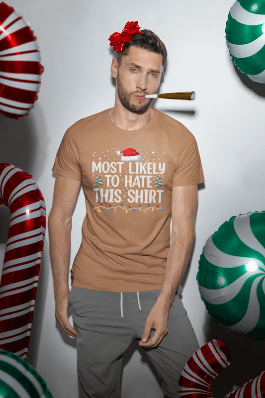 Most Likely to Hate This Shirt - Unisex