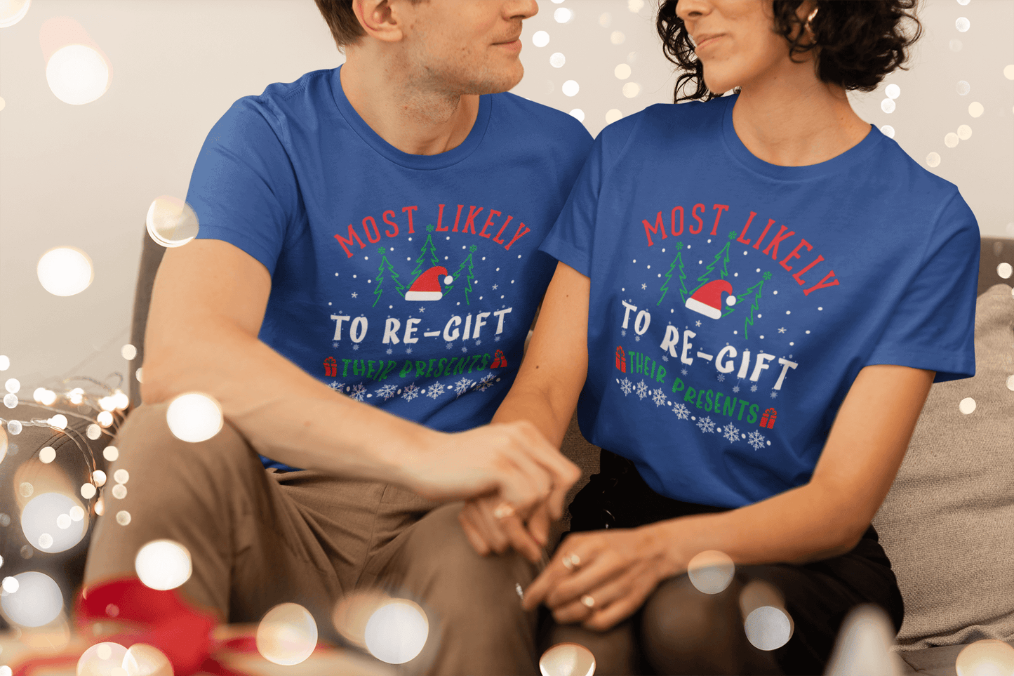Most Likely to Regift Their Presents - Unisex