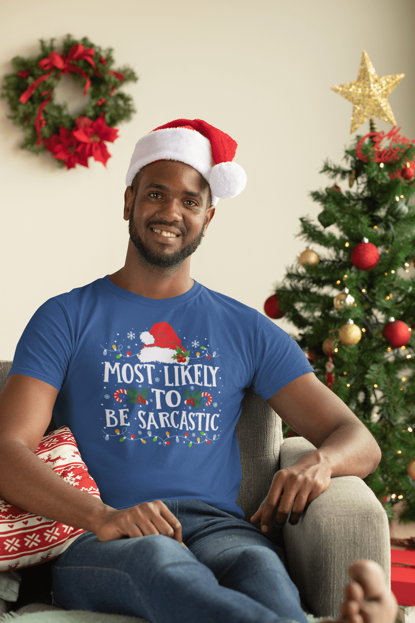 Most Likely to Be Sarcastic - Unisex