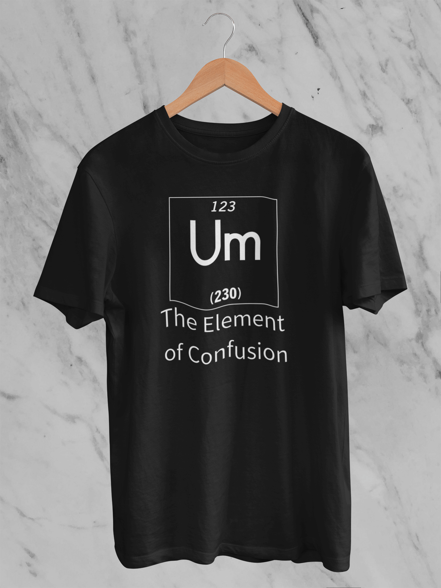 Um the Element of Confusion Unisex T-Shirt