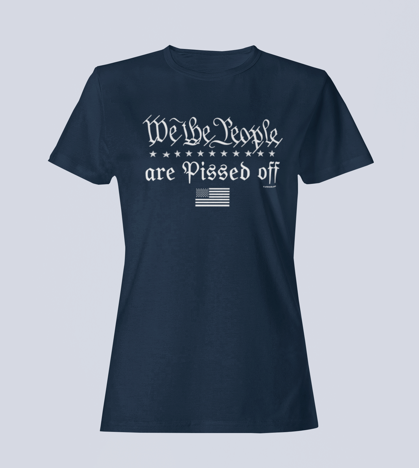 We the People... Are Pissed Off - Ladies T-Shirt
