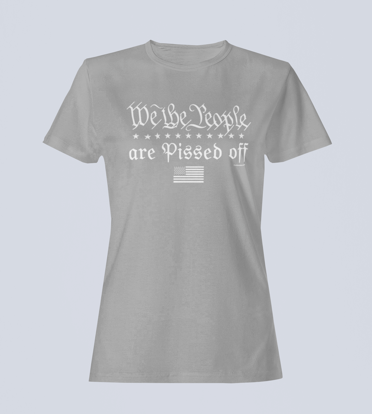 We the People... Are Pissed Off - Ladies T-Shirt