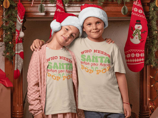 Who Needs Santa - POP POP - Kids T-Shirts